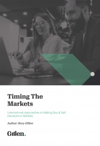 Timing the Markets: Unemotional Approaches to Making Buy &Sell Decisions in Markets